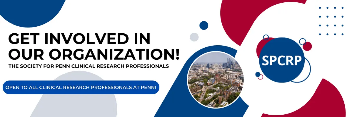 Get Involved in Our Organization The Society for Penn Clinical Research Professionals SPCRP Open to All Clinical Research Professionals at Penn
