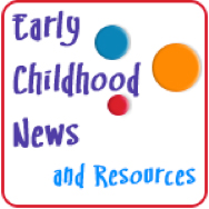 Early Childhood News