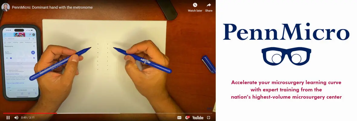 PennMicro: accelerate your microsurgery learning curve with expert training from the nations's highest-volume microsurgery center.