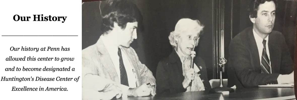 Drs. Matt Stern and Howard Hertig with Ms. Guthrie; our history has allowed us to become designated a Huntington's Disease Center of Excellence in America